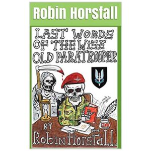 Robin Horsfall Last Words of the Wise Old Paratrooper Cover