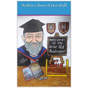 Robin Horsfall More Words of the Wise Old Paratrooper Cover